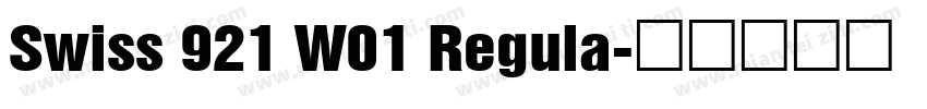 Swiss 921 W01 Regula字体转换
